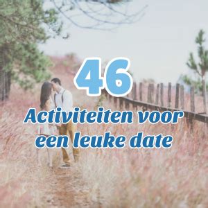 leuke actieve date ideeen|Date Ideeën: 207 Activiteitentips Voor Originele Date。